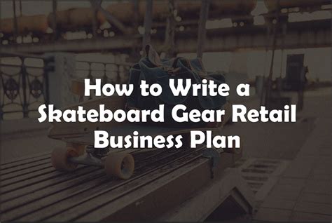 Skateboard Gear Retail Business Plan